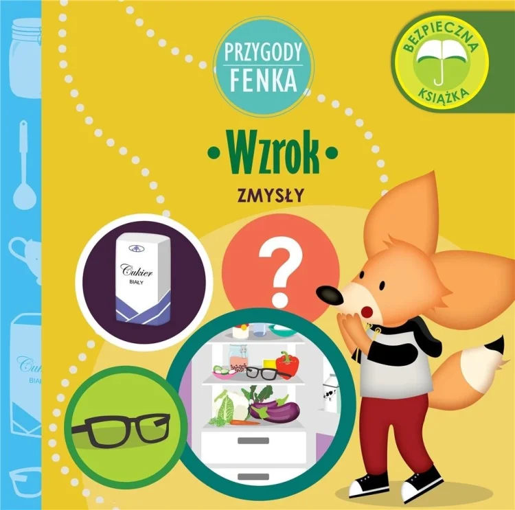 Przygody Fenka. Zmysły. Wzrok