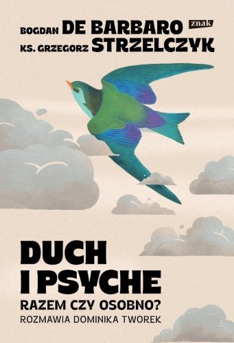 Duch i psyche. Razem czy osobno?