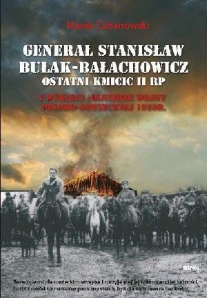 Generał Stanisław Bułak-Bałachowicz...