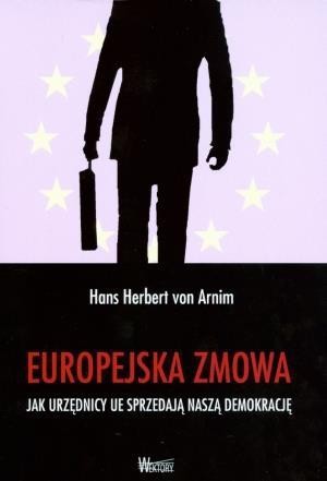 Europejska zmowa - Jak urzędnicy UE sprzedają...