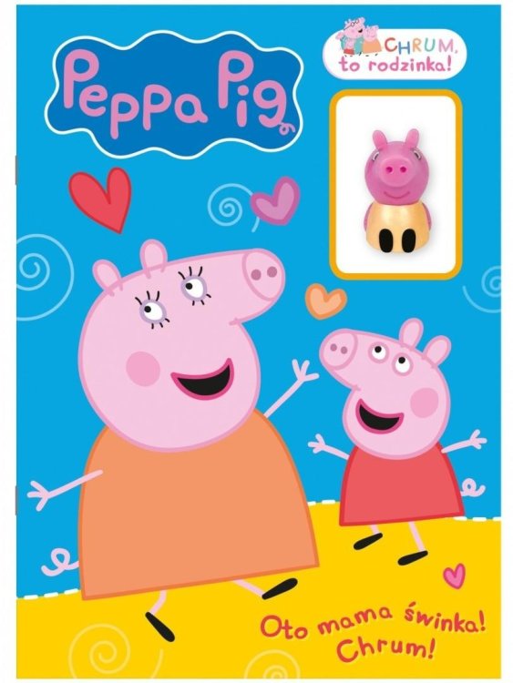 Świnka Peppa. Chrum, to rodzinka!. Oto mama świnka