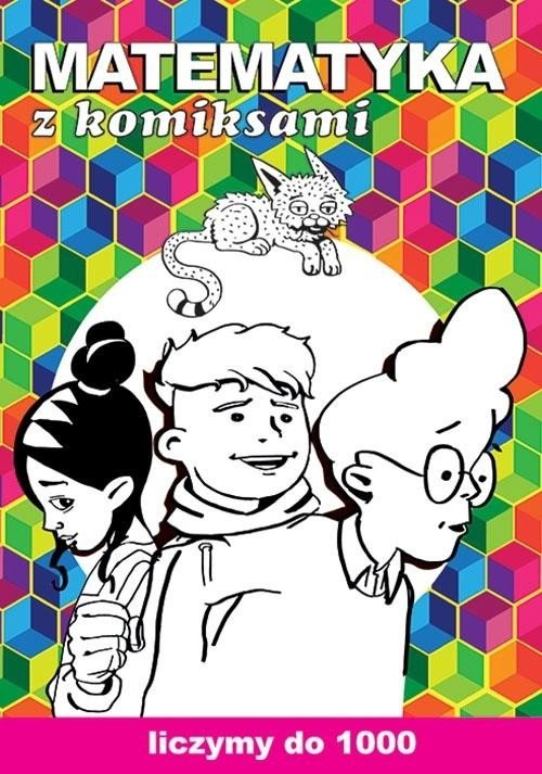 Matematyka z komiksami. Liczymy do 1000
