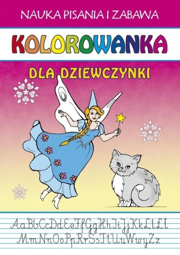 Kolorowanka. Dla dziewczynki. Nauka pisania...