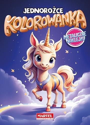 Kolorowanka. Jednorożce z naklejkami metalicznymi