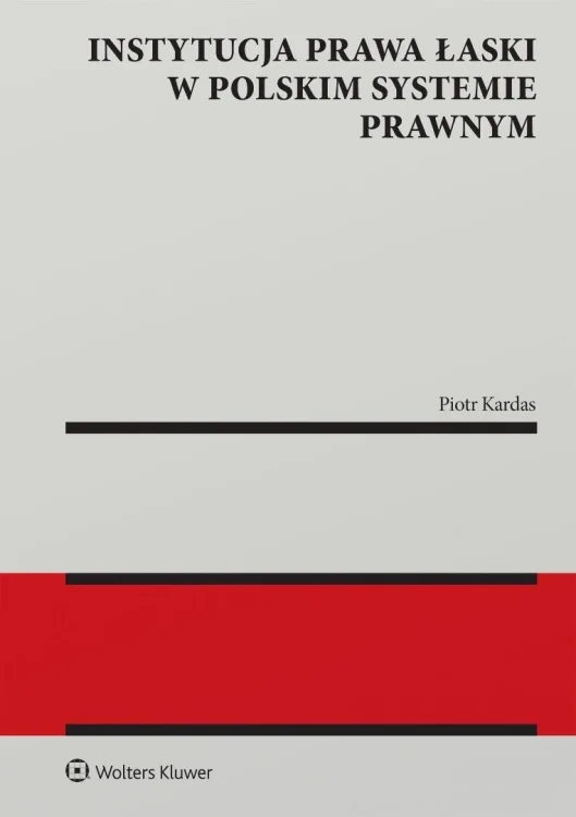 Instytucja prawa łaski w polskim systemie prawnym