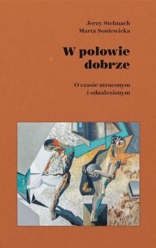 W połowie dobrze. O czasie utraconym i odnaleziony