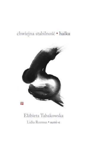 Chwiejna stabilność. Haiku