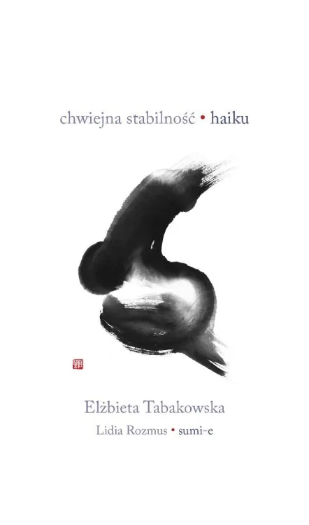 Chwiejna stabilność. Haiku