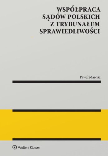 Współpraca sądów polskich z Trybunałem...