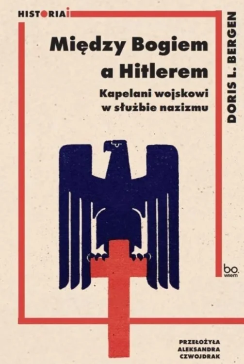 Między Bogiem a Hitlerem. Kapelani wojskowi...