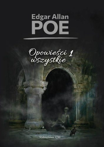 Opowieści wszystkie T.1