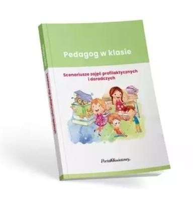Pedagog w klasie Scenariusze zajęć profilak.