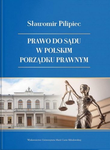 Prawo do sądu w polskim porządku prawnym