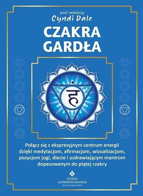 Czakra gardła.. Połącz się z ekspresyjnym centrum