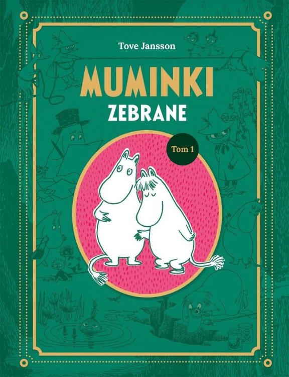 Muminki zebrane. Tom I