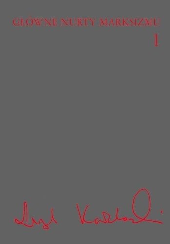 Główne nurty marksizmu T.1