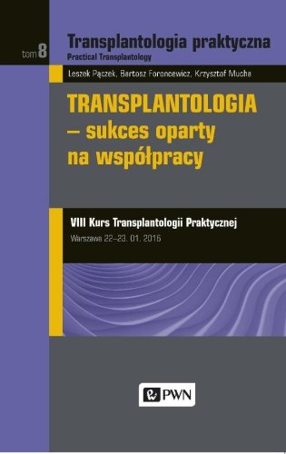 Transplantologia praktyczna T.8
