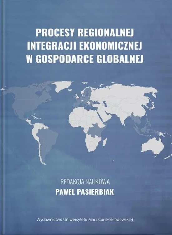 Procesy regionalnej integracji ekonomicznej...