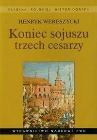 Koniec sojuszu trzech cesarzy PWN