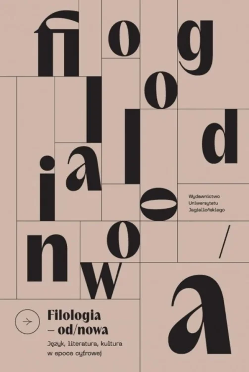 Filologia od/nowa. Język, literatura, kultura w...