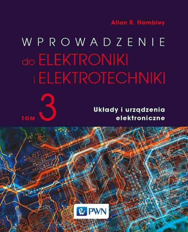 Wprowadzenie do elektroniki i elektrotechniki T.3