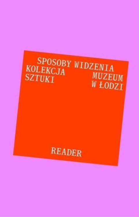 Antologia tekstów. Sposoby widzenia