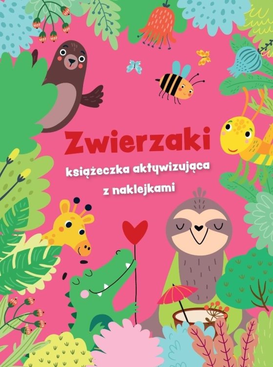 Zwierzaki - książeczka aktywizująca z naklejkami