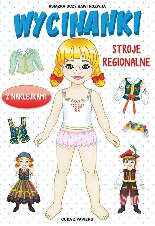 Wycinanki. Stroje regionalne z naklejkami