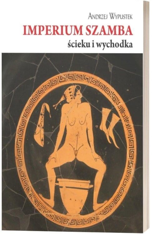 Imperium szamba, ścieku i wychodka