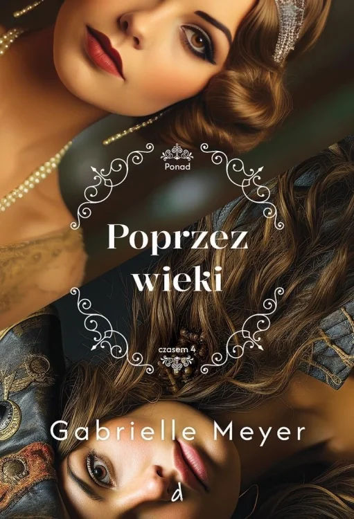 Ponad czasem T.4 Poprzez wieki