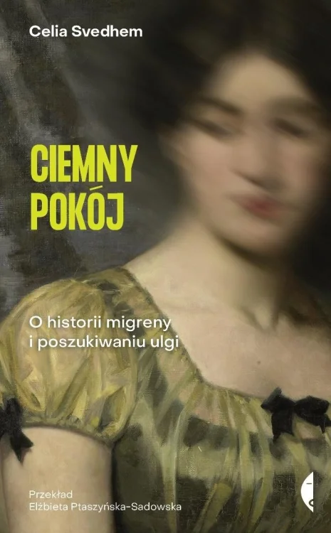 Ciemny pokój. O historii migreny i poszukiwaniu...
