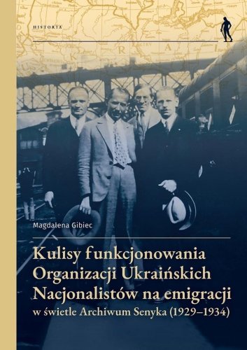Kulisy funkcjonowania Organizacji Ukraińskich...