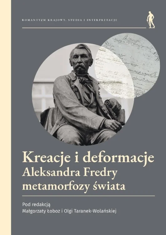 Kreacje i deformacje Aleksandra Fredry...
