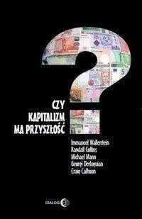 Czy kapitalizm ma przyszłość
