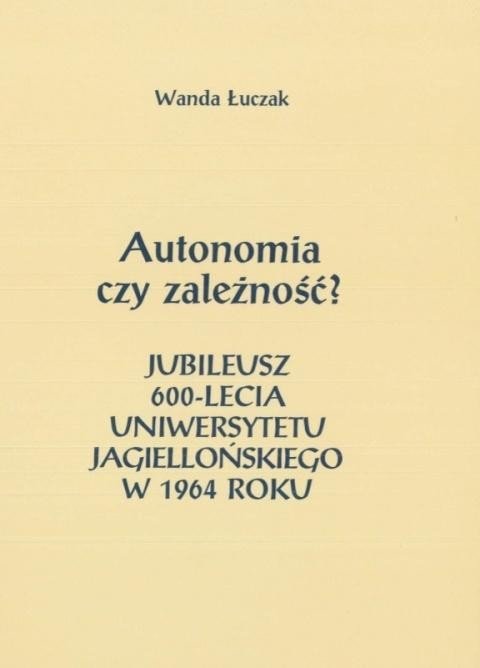 Autonomia czy zależność? Jubileusz 600-lecia...