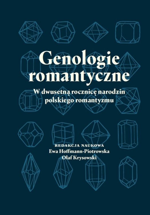 Genologie romantyczne. W dwusetną rocznicę..