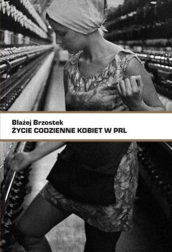 Życie codzienne kobiet w PRL