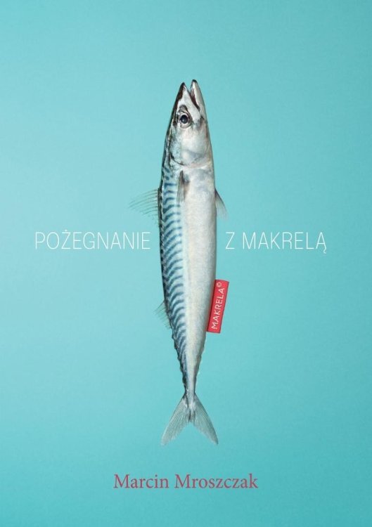 Pożegnanie z Makrelą
