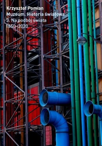 Muzeum. Historia Światowa T.3 Na podbój świata