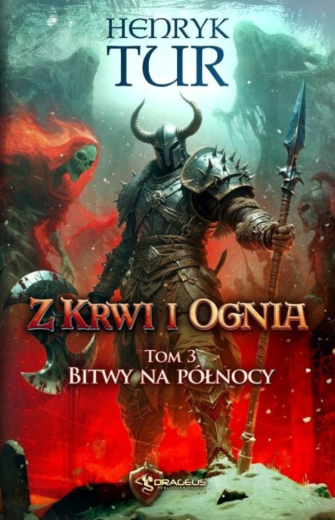 Z Krwi i Ognia T.3 Bitwy na północy
