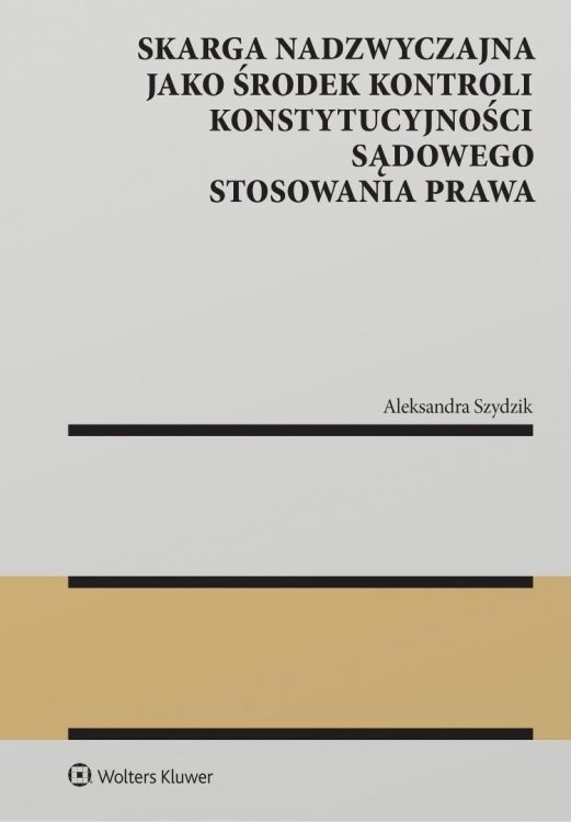 Skarga nadzwyczajna jako środek kontroli..
