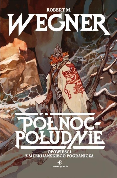 Opowieści z meekhańskiego pogranicza T.1 Północ...