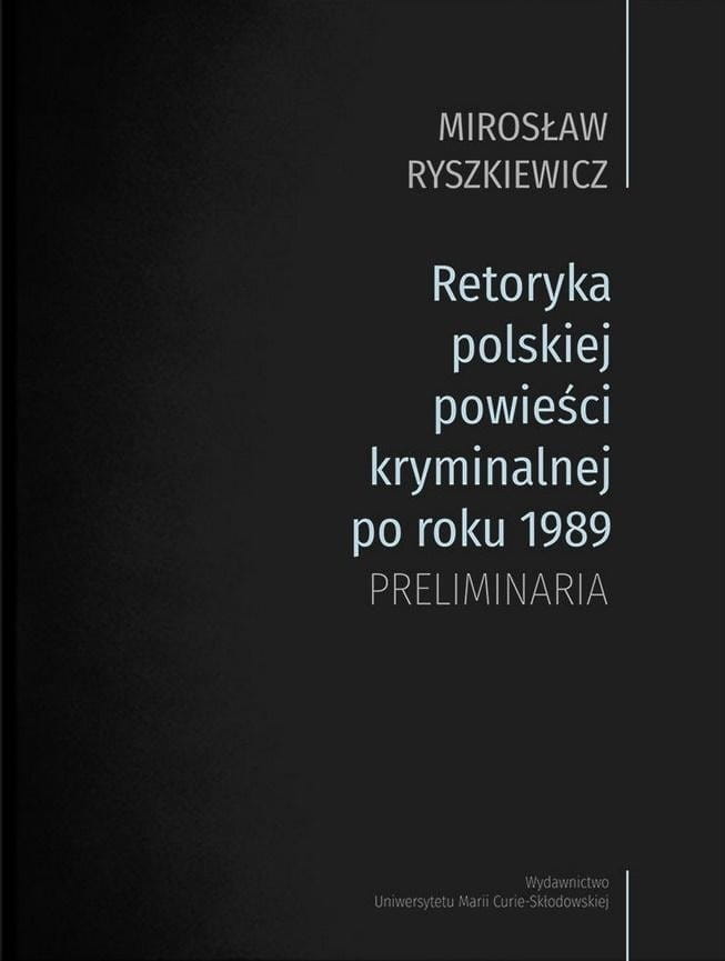 Retoryka polskiej powieści kryminalnej po1989 - Takwiele.pl